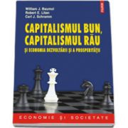 Capitalismul bun, capitalismul rau si economia dezvoltarii si a prosperitatii