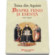 Despre fiind si esenta - Editia a II-a revazuta, bilingva