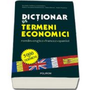 Dictionar de termeni economici roman-englez-francez-spaniol - Editie Cartonata