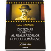 Dictionar subiectiv al realizatorilor filmului romanesc