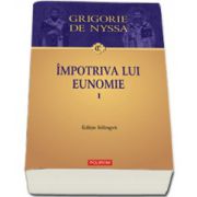 Impotriva lui Eunomie I ( Editie bilingva)