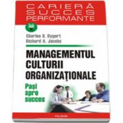 Managementul culturii organizationale. Pasi spre succes