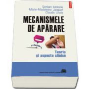 Mecanismele de aparare. Teorie si aspecte clinice