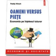 Oameni versus piete. Economia pe intelesul tuturor