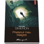 Prietenul meu Maigret