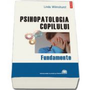 Psihopatologia copilului. Fundamente