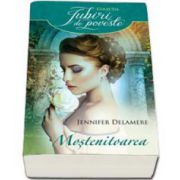 Jennifer Delamere - Mostenitoarea - Colectia Iubiri de poveste