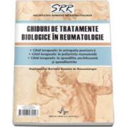 Ghiduri de tratamente biologice in reumatologie (Supliment al Revistei Romane de Reumatologie)