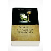 Profetul si oglinda fermecata - Madeea Axinciuc