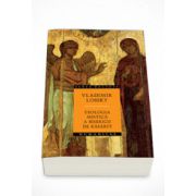 Teologia mistica a Bisericii de Rasarit - Vladimir Lossky