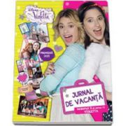 Violetta. Jurnal de vacanta - Editie cu coperti cartonate - Disney