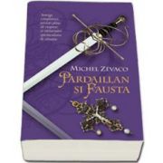 Michel Zevaco - Pardaillan si Fausta. Cavalerii Pardaillan volumul IV