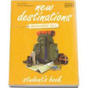 New Destinations Beginners A1. 1 level, Students Book - British Edition (H. Q. Mitchell)