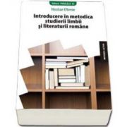 Introducere in metodica studierii Limbii si Literaturii Romane