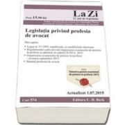 Legislatia privind profesia de avocat. Actualizat la 01. 07. 2015