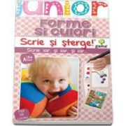 Forme si culori. Scrie si sterge - Colectia Junior 2-5 ani