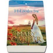 Carter Mary, Totul pentru tine