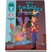 Hans Christian Andersen - The Tin Soldier, retold by H. Q. Mitchell. Primary Readers level 3 Students book with CD