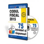 Codul fiscal 2015 in 75 intrebari si raspunsuri - Format CD
