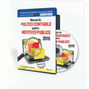 Manual de Politici Contabile 2015 pentru Institutii Publice - Format CD