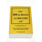 Cele 100 de reguli ale bogatiei - Richard Templar