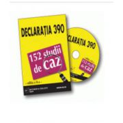 Declaratia 390 in 152 studii de caz - Format CD