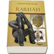 Ciurea Constantin, Raritati