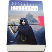 Brandon Sanderson, Fantana Inaltarii - Al doilea volum din seria Nascuti din ceata