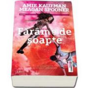 Kaufman Amie, Farame de soapte. Al doilea volum al Trilogiei Constelatii