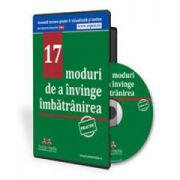 17 moduri de a invinge imbatranirea. Format CD