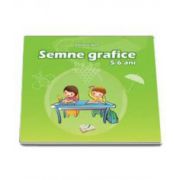 Semne grafice. 5-6 ani - Adina Grigore