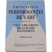 John R. Noe, Principiile Performantei de varf pentru realizari deosebite