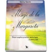 Gavin Gerry, Mesaje de la Margareta - Safturi angelice practice, pentru lume... si pentru tine