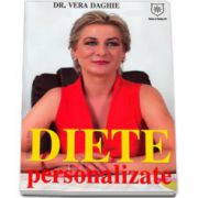 Diete personalizate, Dr. Vera Daghie - Editia a II-a