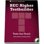 BEC Higher Testbuilder + CD. Tests that Teach