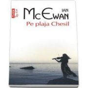 McEwan Ian, Pe plaja Chesil - Colectia Top 10