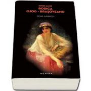 Rodica Ojog-Brasoveanu - Ochii jupanitei - Editie, paperback