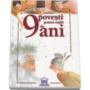 9 povesti pentru copiii de 9 ani - Carti aniversare