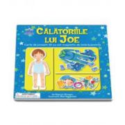 Sharon Streger - Calatoriile lui Joe. Carte de povesti 3D cu set magnetic de imbracaminte