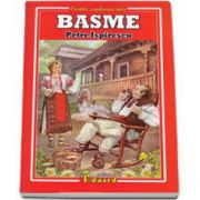 Petre Ispirescu - Basme - Colectia, cartile copilariei tale