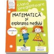 Arina Damian, Matematica si explorarea mediului. Caiet de lucru pentru clasa pregatitoare, semestrul al II-lea