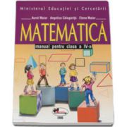 Matematica. Manual pentru clasa a IV-a - Aurel Maior, Angelica Calugarita si Elena Maior