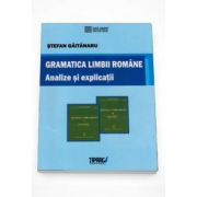 Stefan Gaitanaru - Gramatica limbii romane Analize si explicatii
