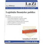 Legislatia finantelor publice. Actualizat la 5. 10. 2015 (Cod 580)