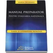 Manual preparator pentru evaluarea nationala. Limba si literatura romana, pentru clasa a VIII-a