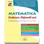 Gina Caba - Matematica, evaluarea nationala 2016 cu 91 de modele de teste pentru elevii claselor a VII-a si a VIII-a