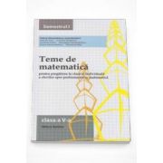 Petrus Alexandrescu - Teme de matematica pentru pregatirea la clasa si individuala a elevilor spre performanta in matematica clasa a V-a semestrul I - (Editia a VI-a)