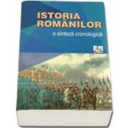 Istoria romanilor. O sinteza cronologica - Valentina Bilcea