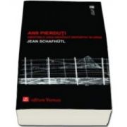 Jean Schafhutl, Anii pierduti. Amintirile unui arhitect deportat in URSS