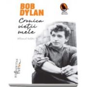Bob Dylan, Cronica vietii mele - Volumul intai